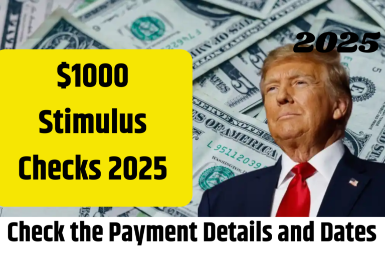 1000 Stimulus Checks 2025 Check the Payment Details and Dates
